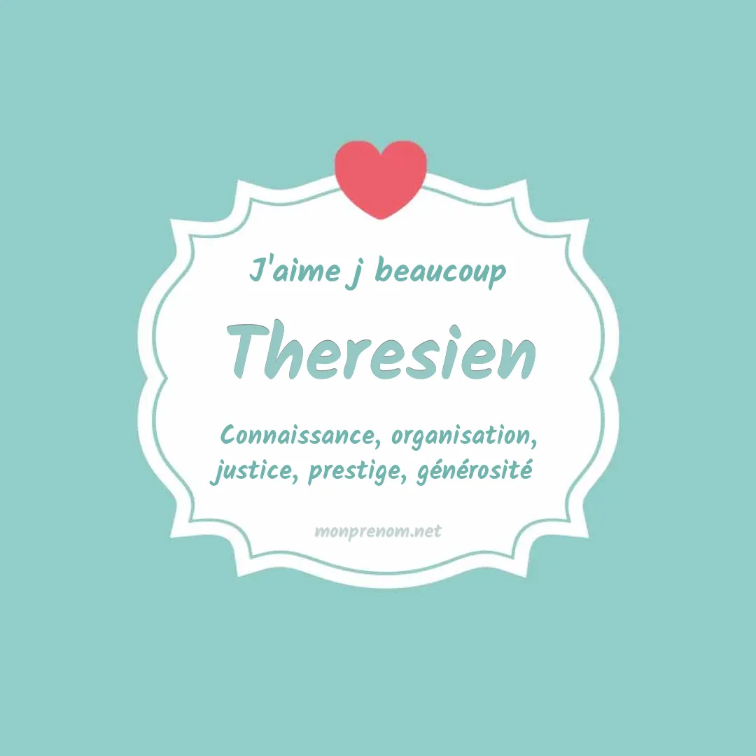 J'aime beaucoup Theresien