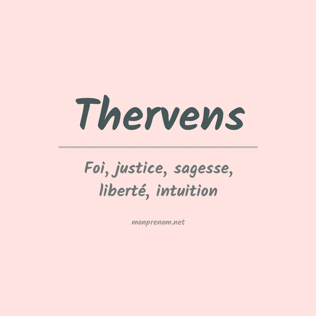 Signification du prénom Thervens