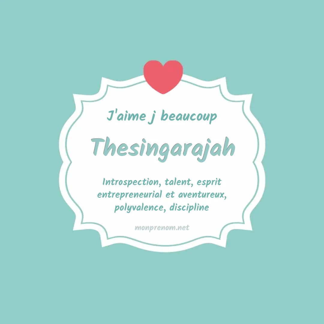 J'aime beaucoup Thesingarajah