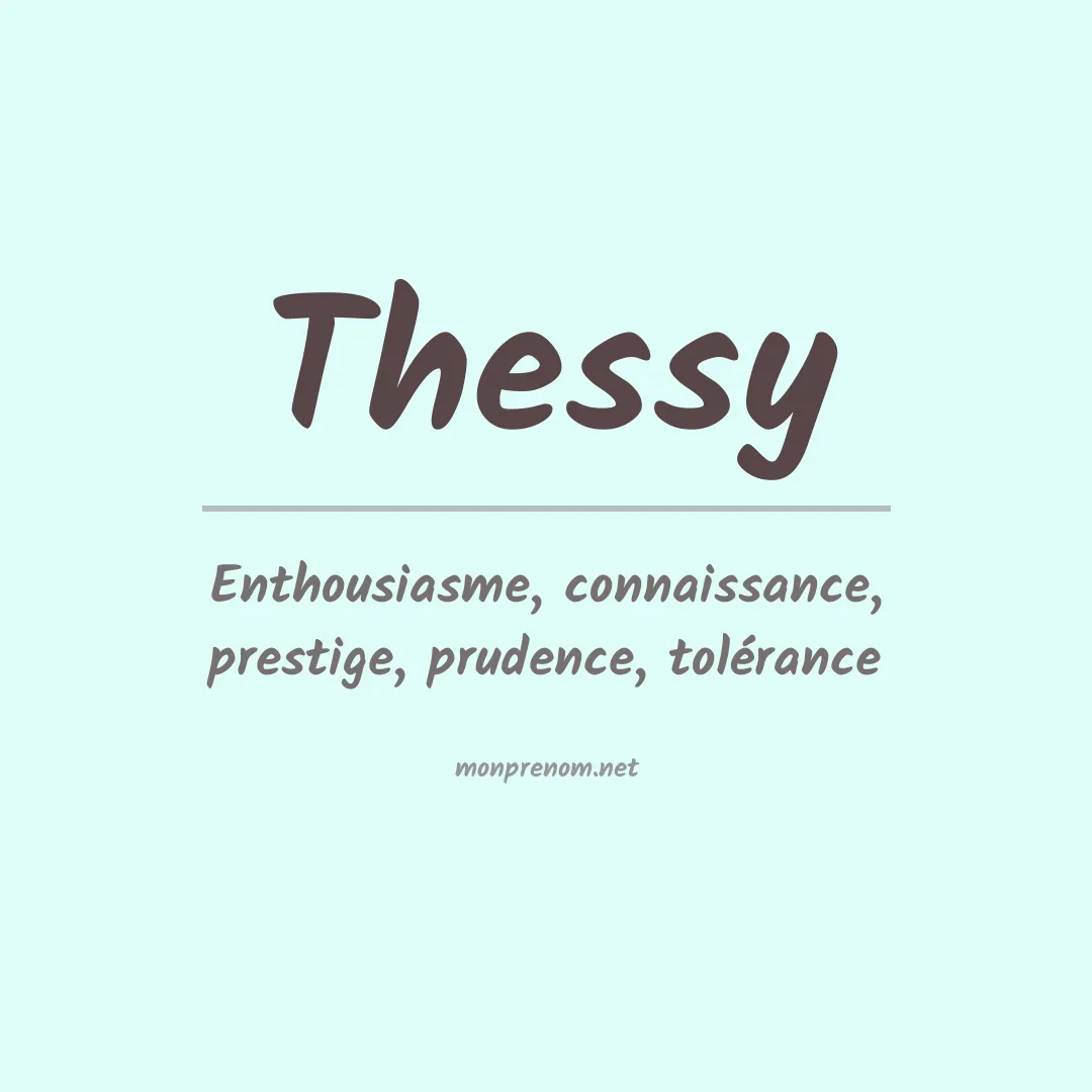 Signification du prénom Thessy
