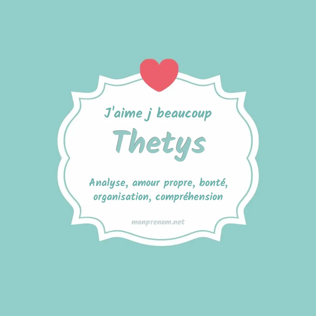 J'aime beaucoup Thetys