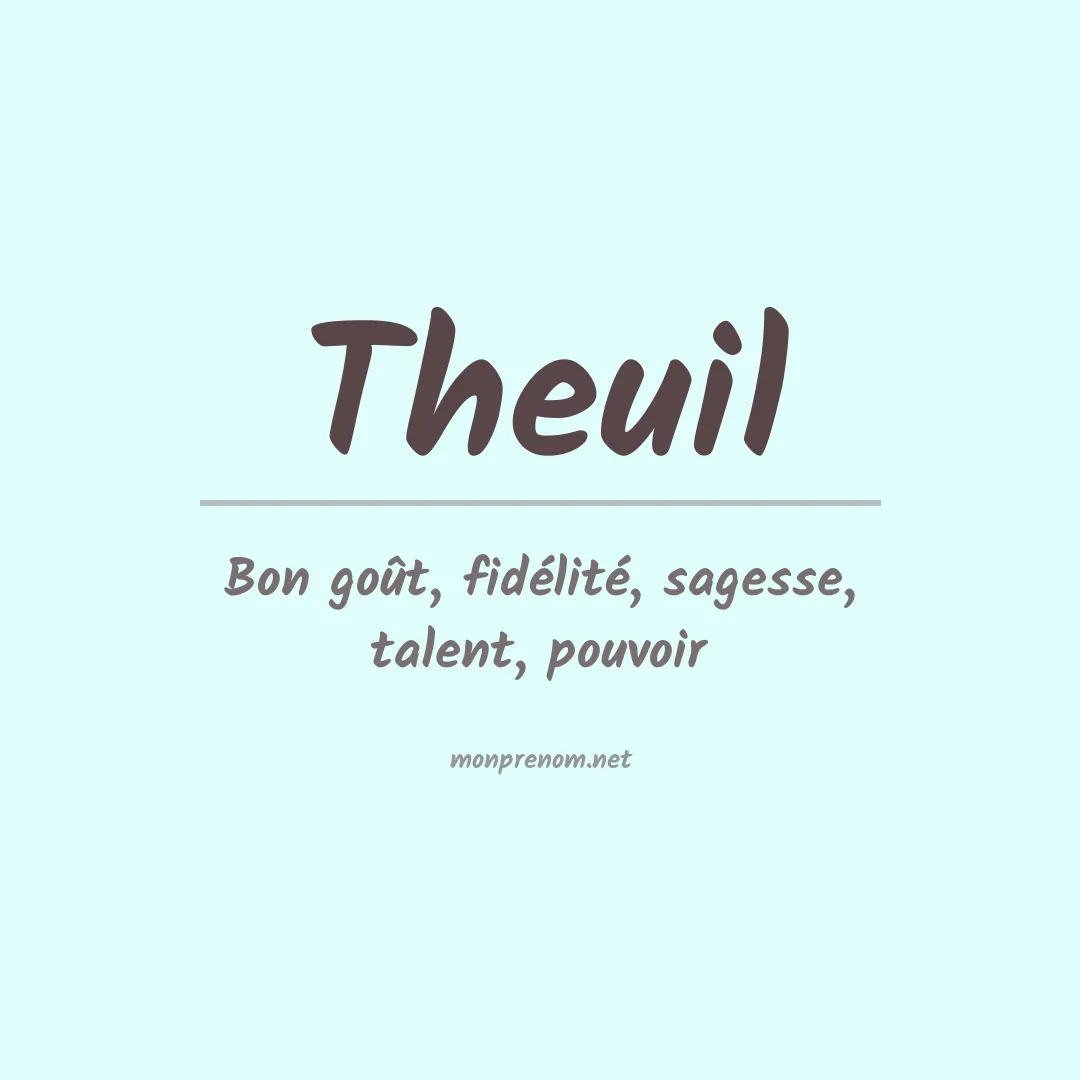 Signification du prénom Theuil
