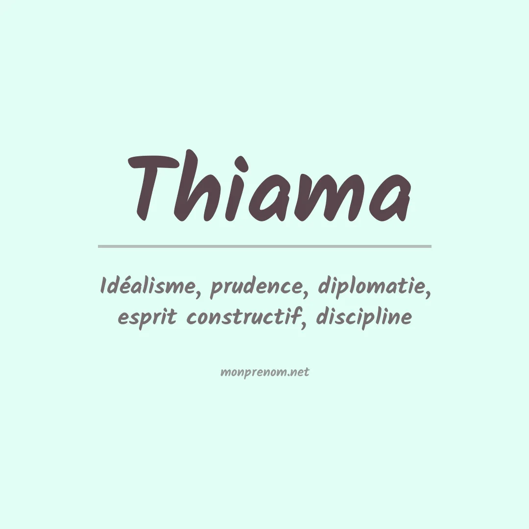 Signification du prénom Thiama