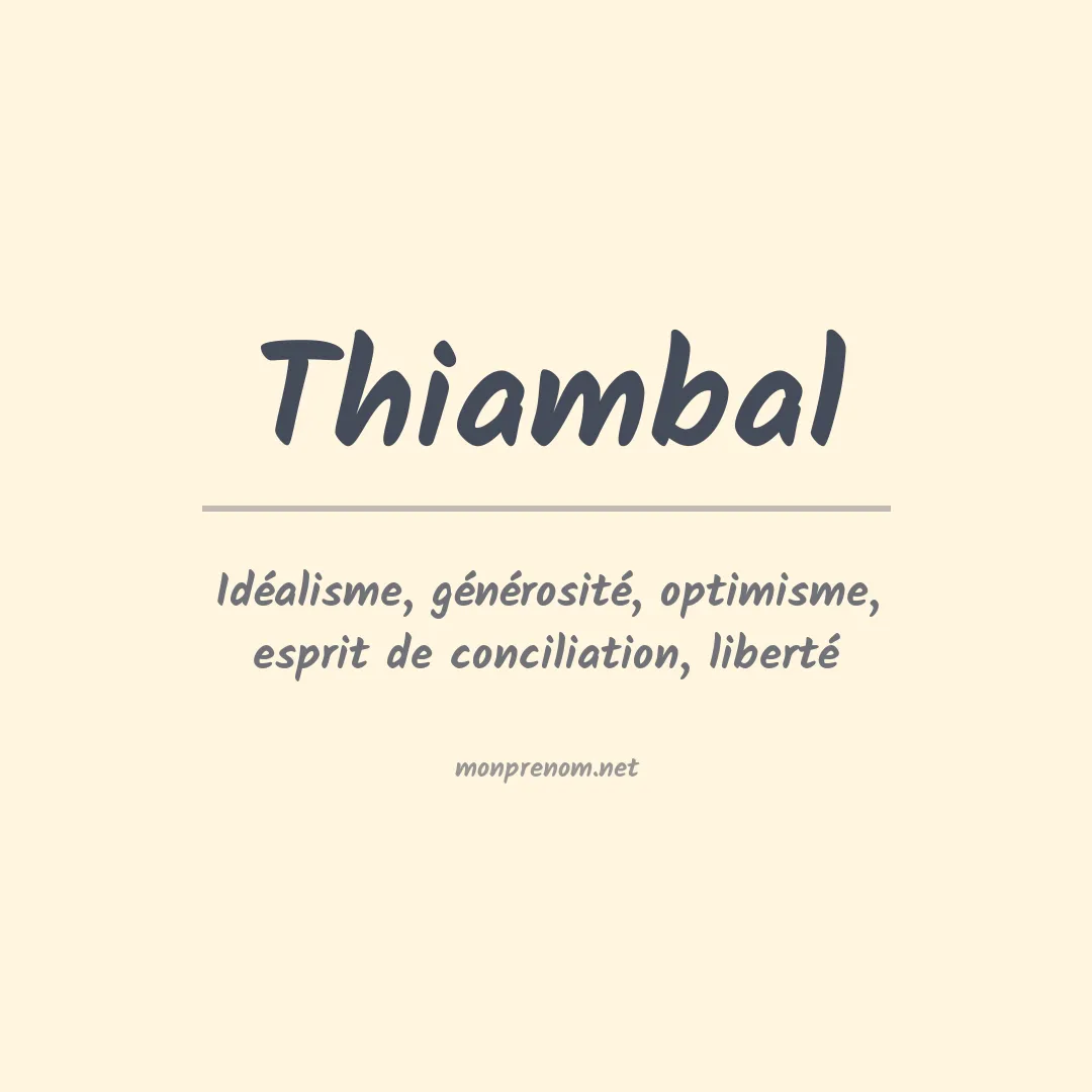 Signification du prénom Thiambal
