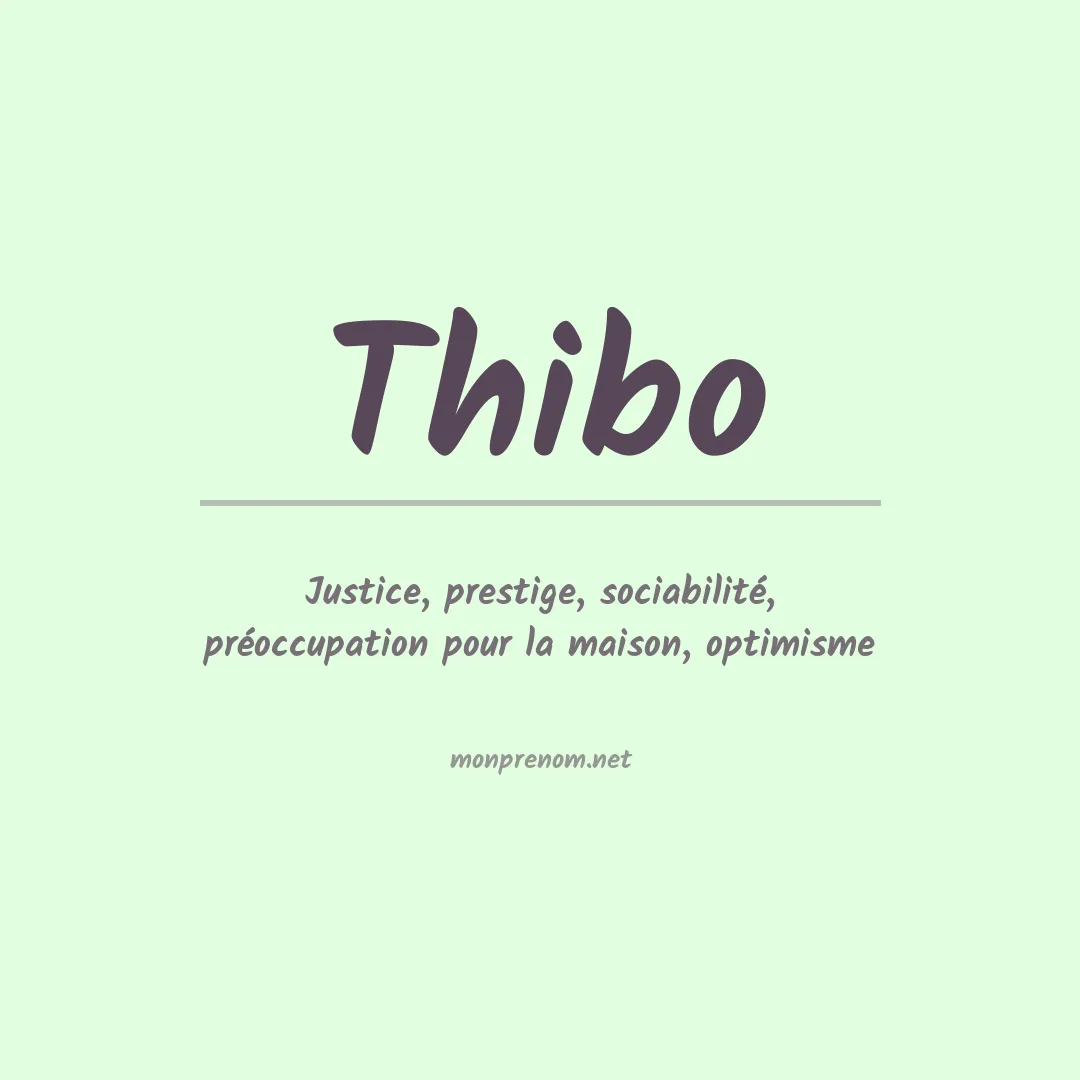 Signification du prénom Thibo
