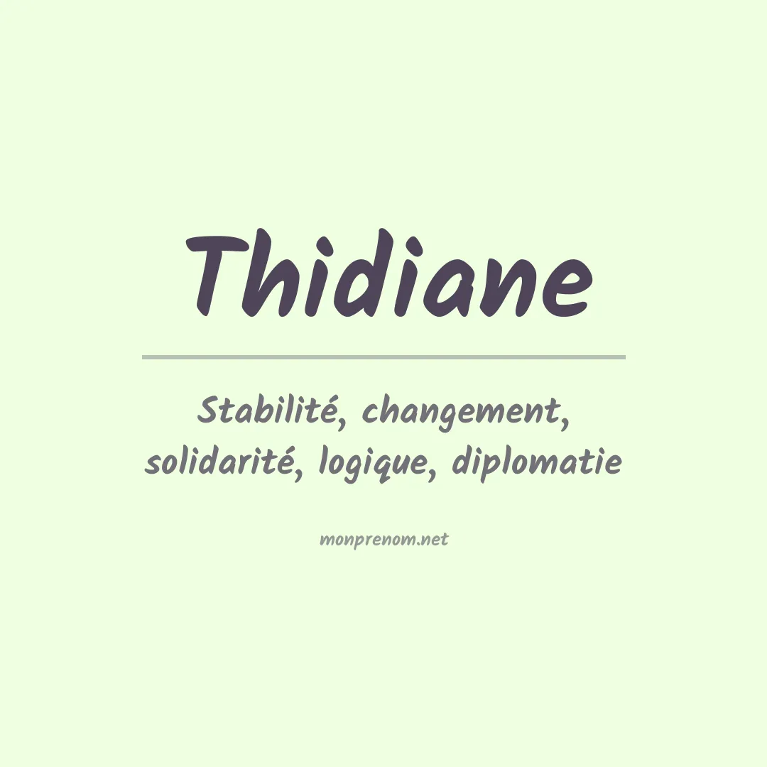 Signification du prénom Thidiane