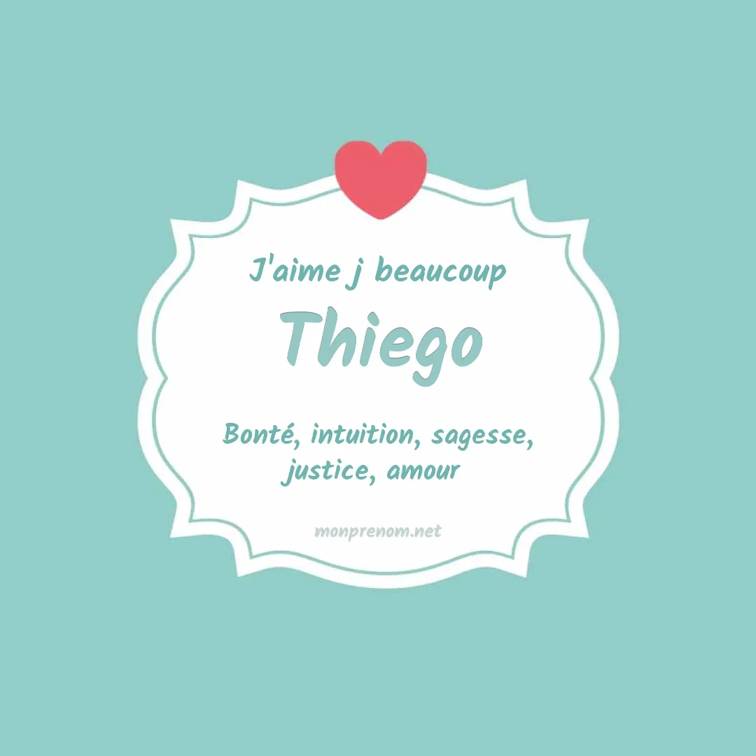 J'aime beaucoup Thiego