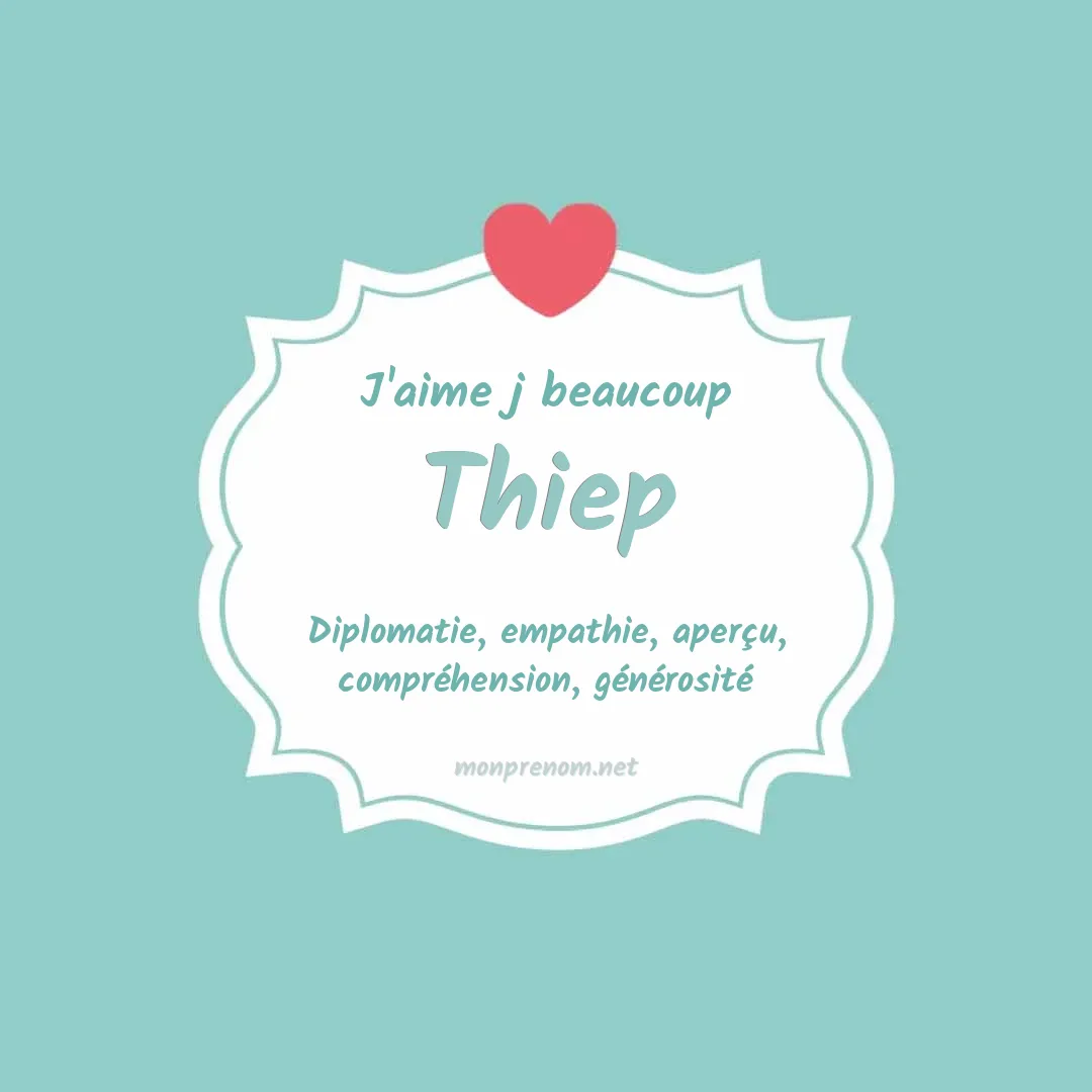 J'aime beaucoup Thiep
