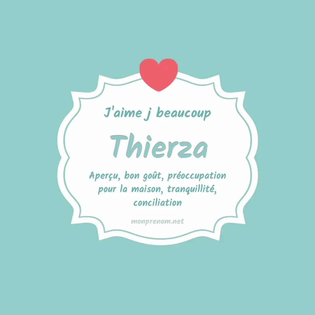 J'aime beaucoup Thierza