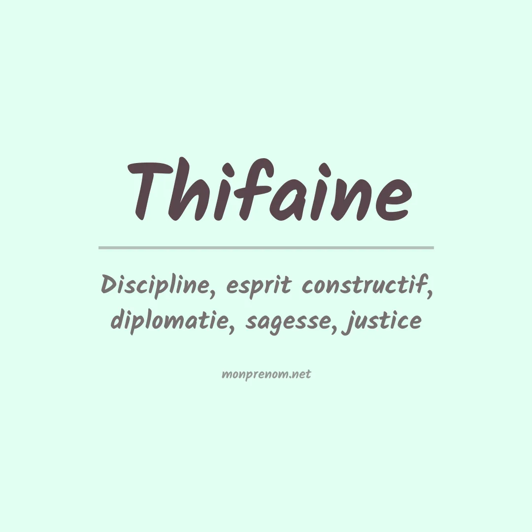 Signification du prénom Thifaine
