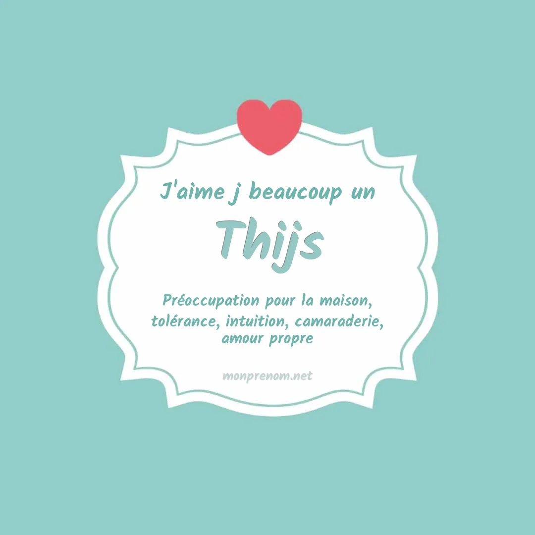 J'aime beaucoup Thijs