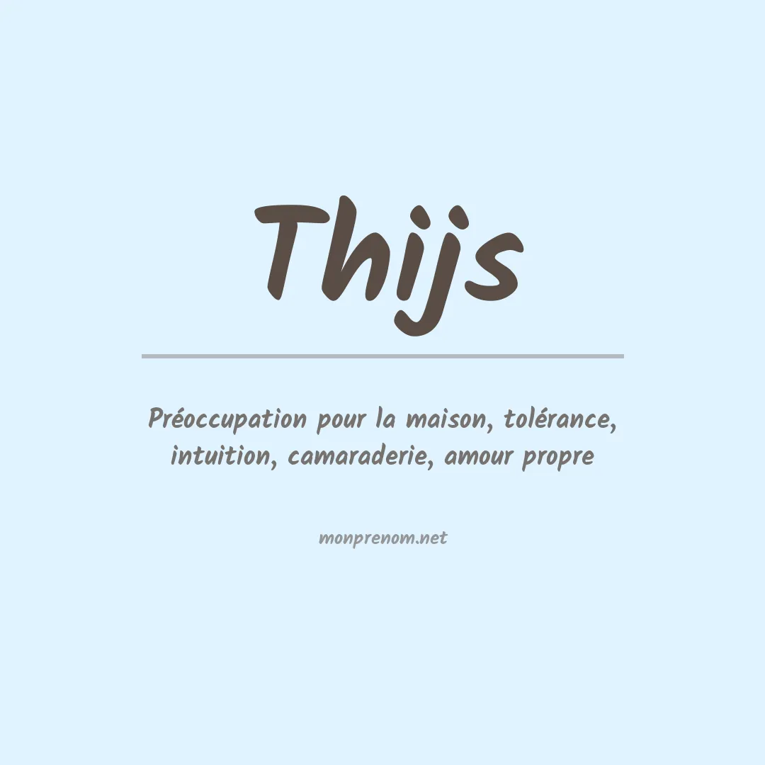 Signification du prénom Thijs