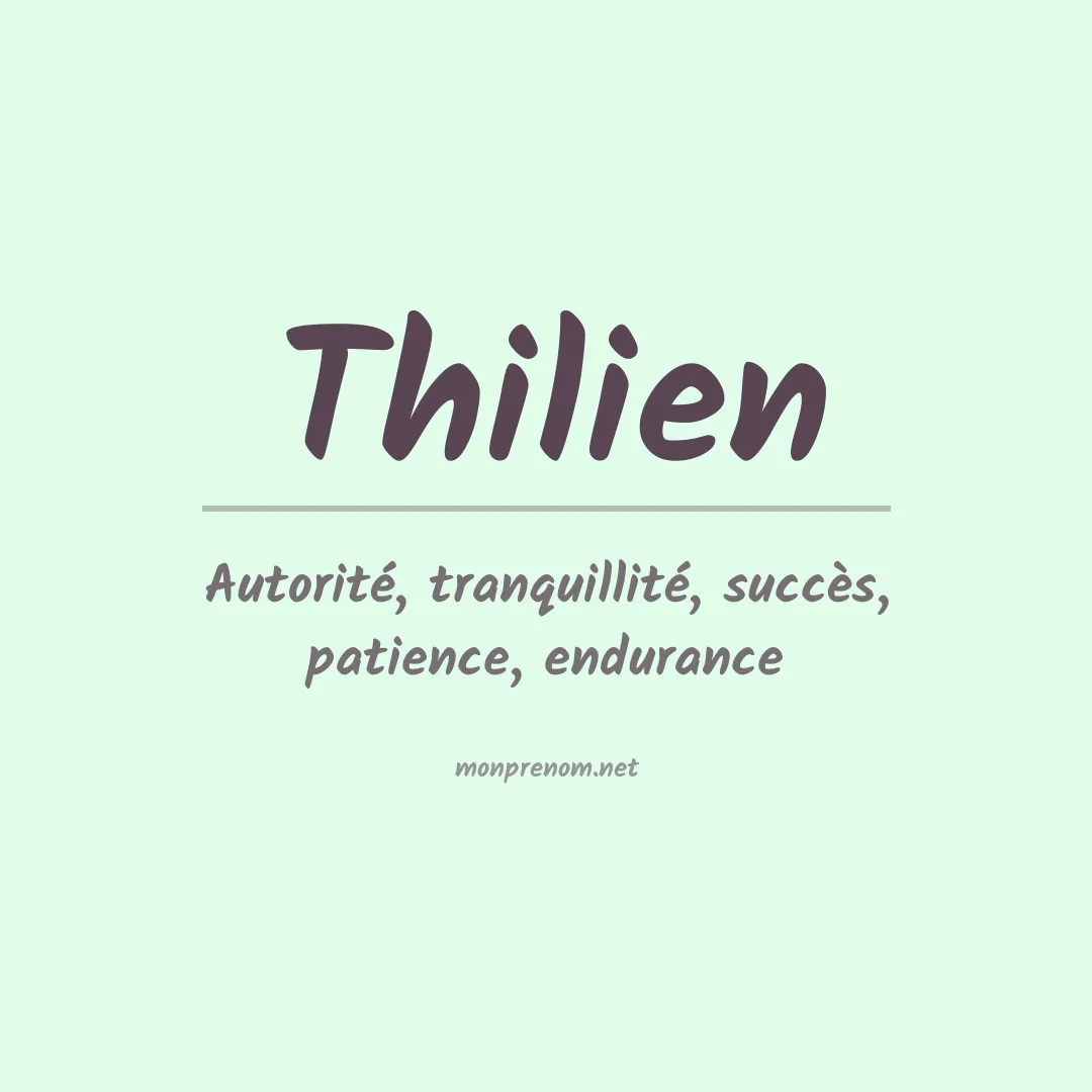 Signification du prénom Thilien