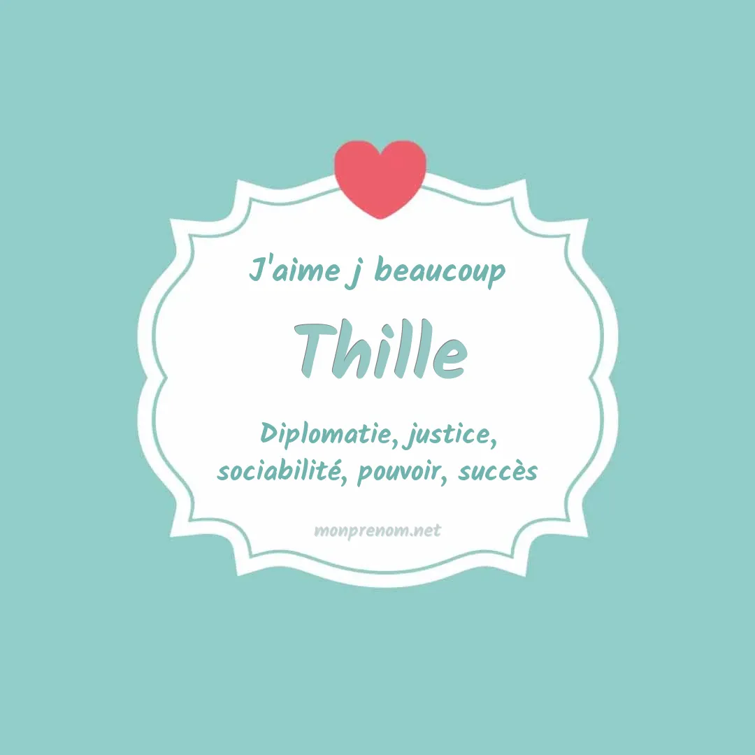 J'aime beaucoup Thille