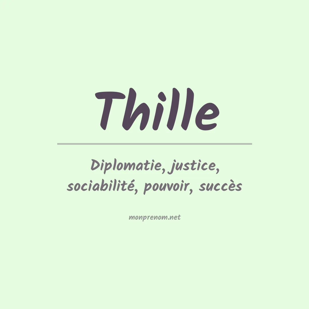 Signification du prénom Thille