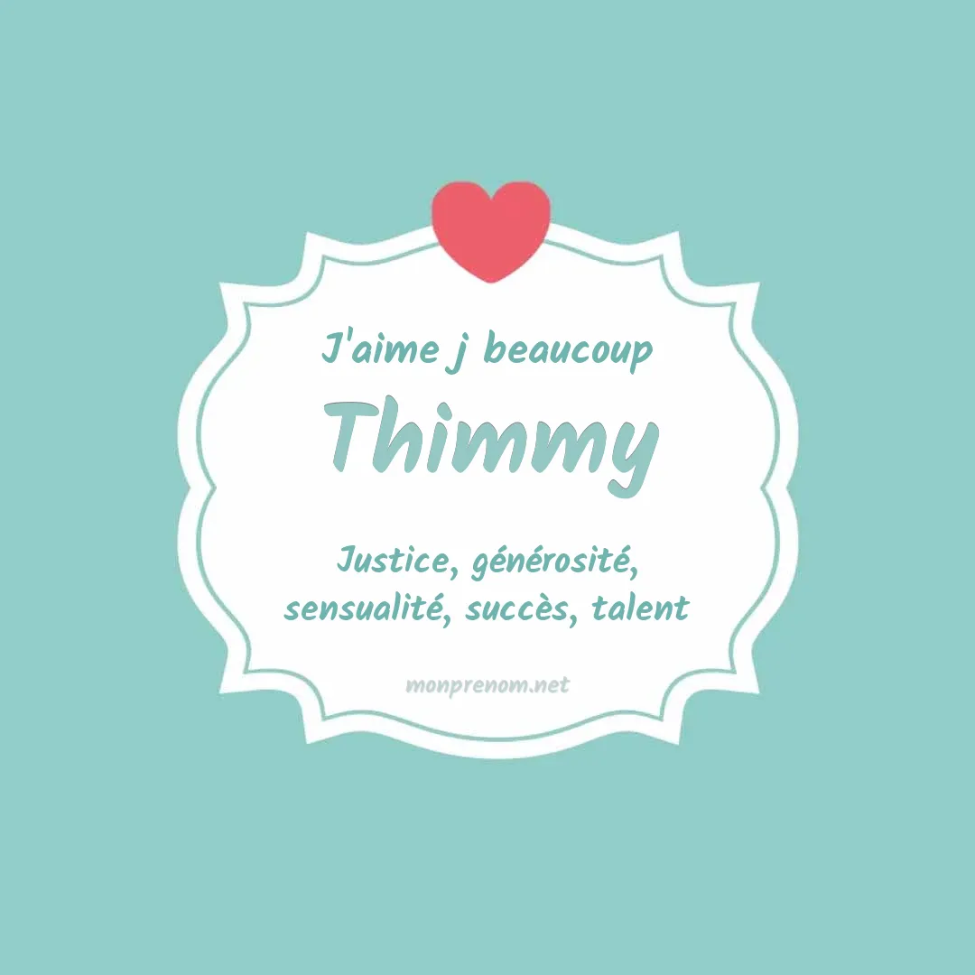 J'aime beaucoup Thimmy