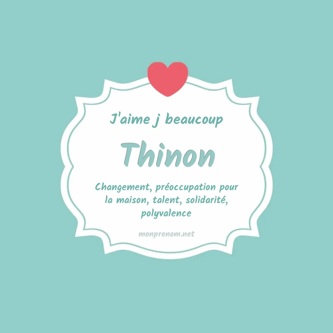 J'aime beaucoup Thinon