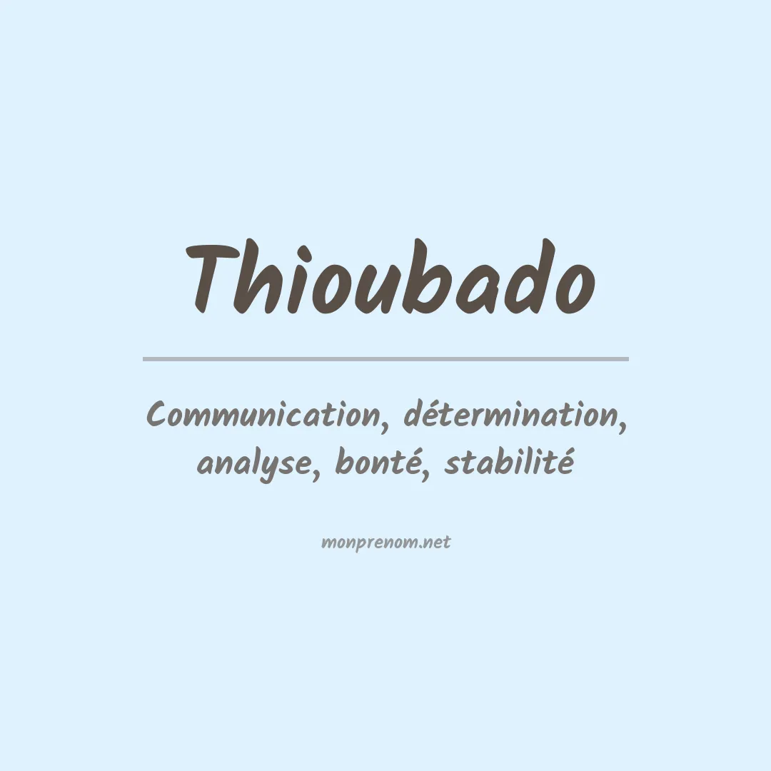 Signification du prénom Thioubado