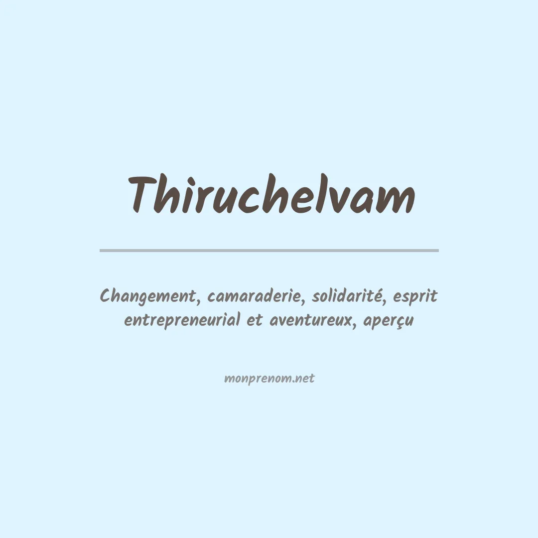 Signification du prénom Thiruchelvam