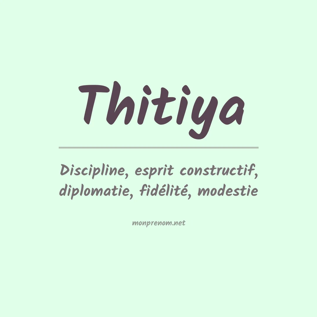 Signification du prénom Thitiya