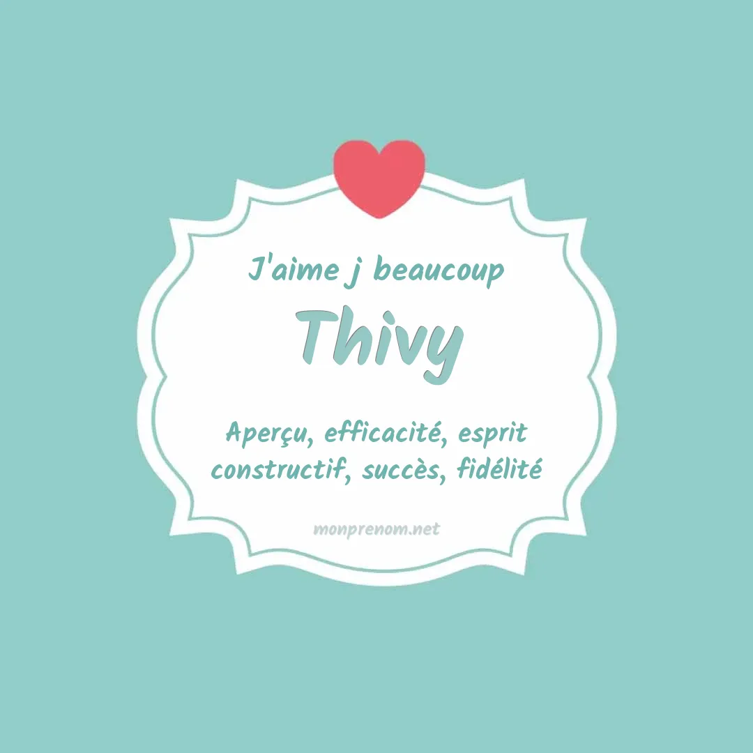 J'aime beaucoup Thivy