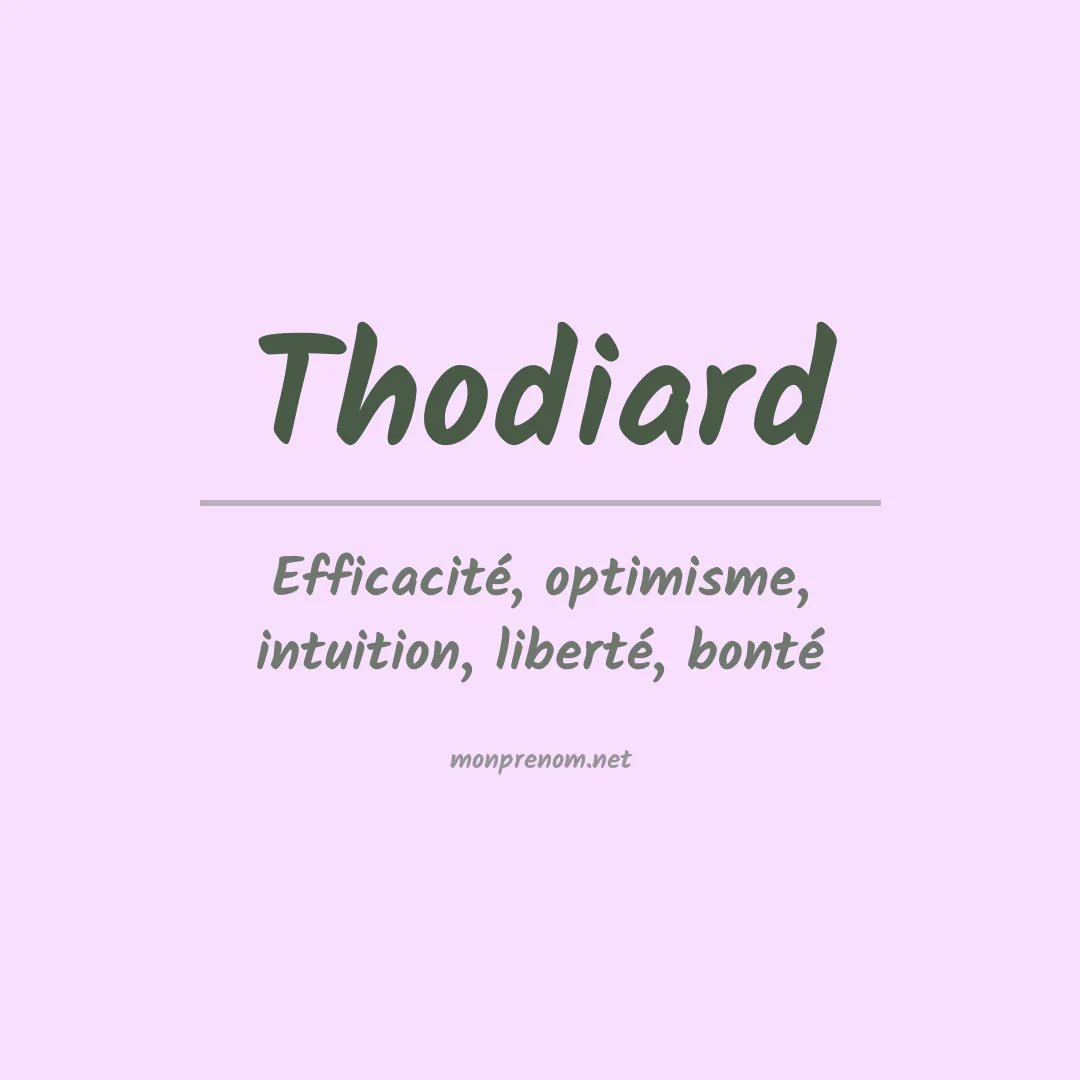 Signification du prénom Thodiard