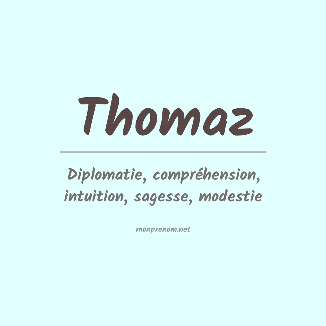 Signification du prénom Thomaz