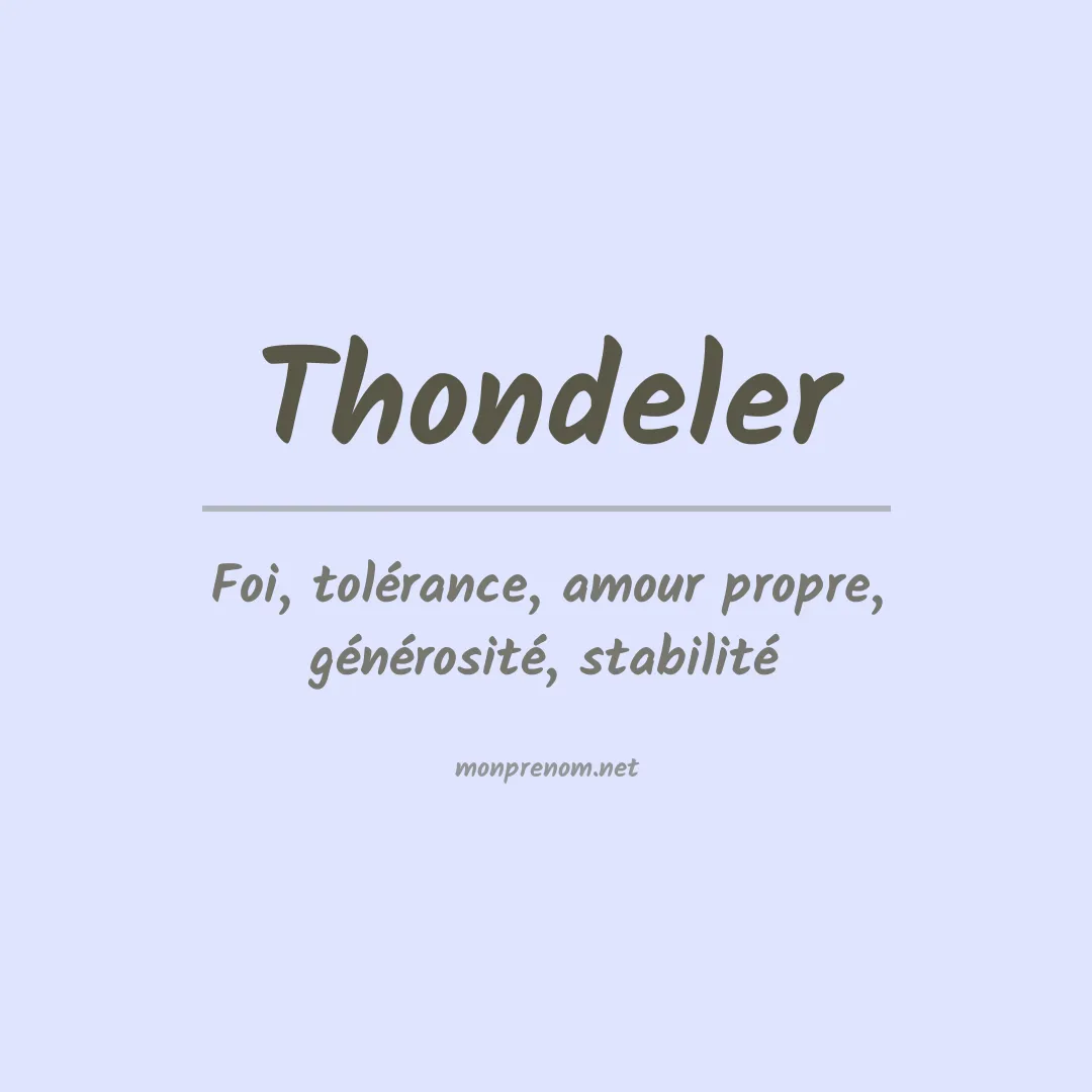 Signification du prénom Thondeler