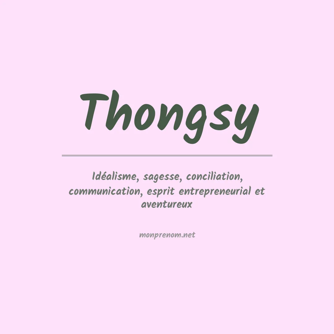 Signification du prénom Thongsy