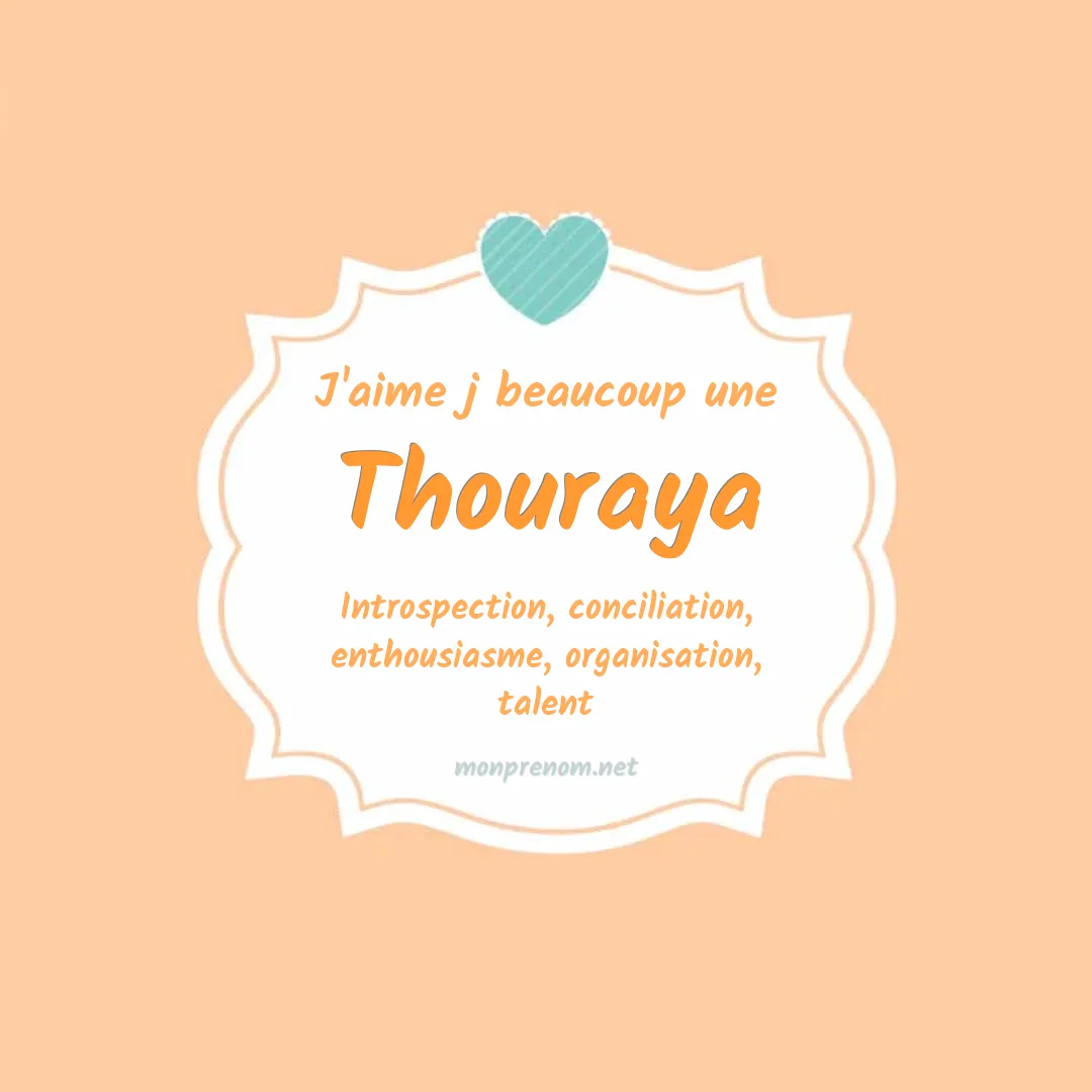 J'aime beaucoup Thouraya