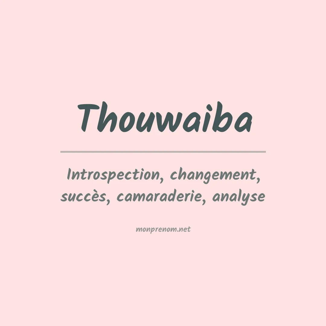 Signification du prénom Thouwaiba