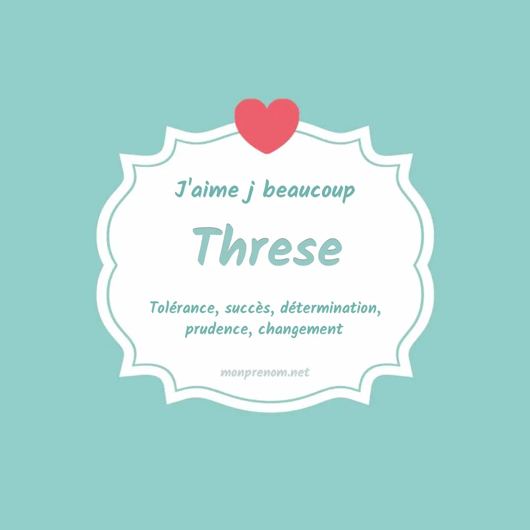 J'aime beaucoup Threse