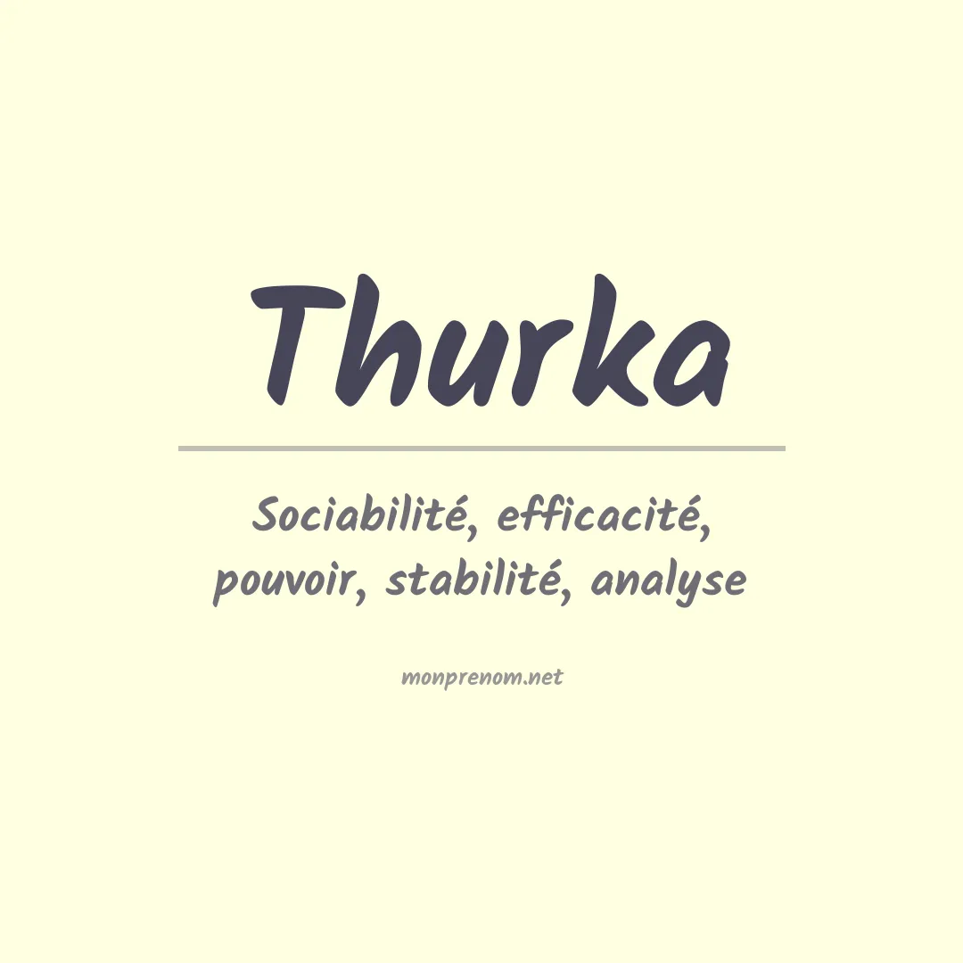 Signification du prénom Thurka