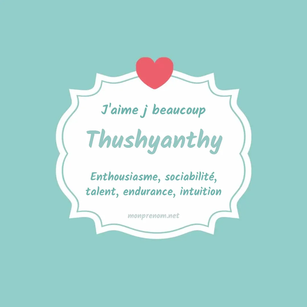 J'aime beaucoup Thushyanthy