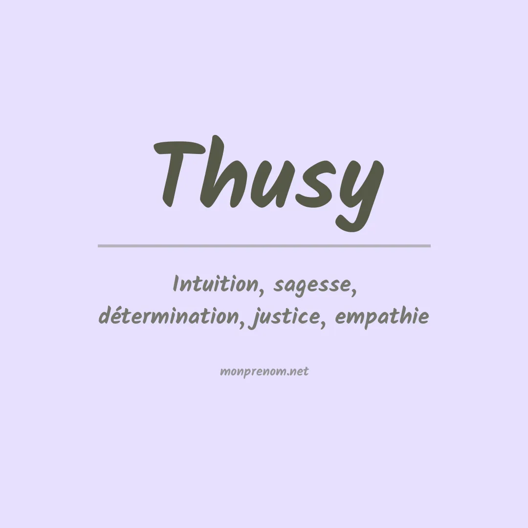 Signification du prénom Thusy