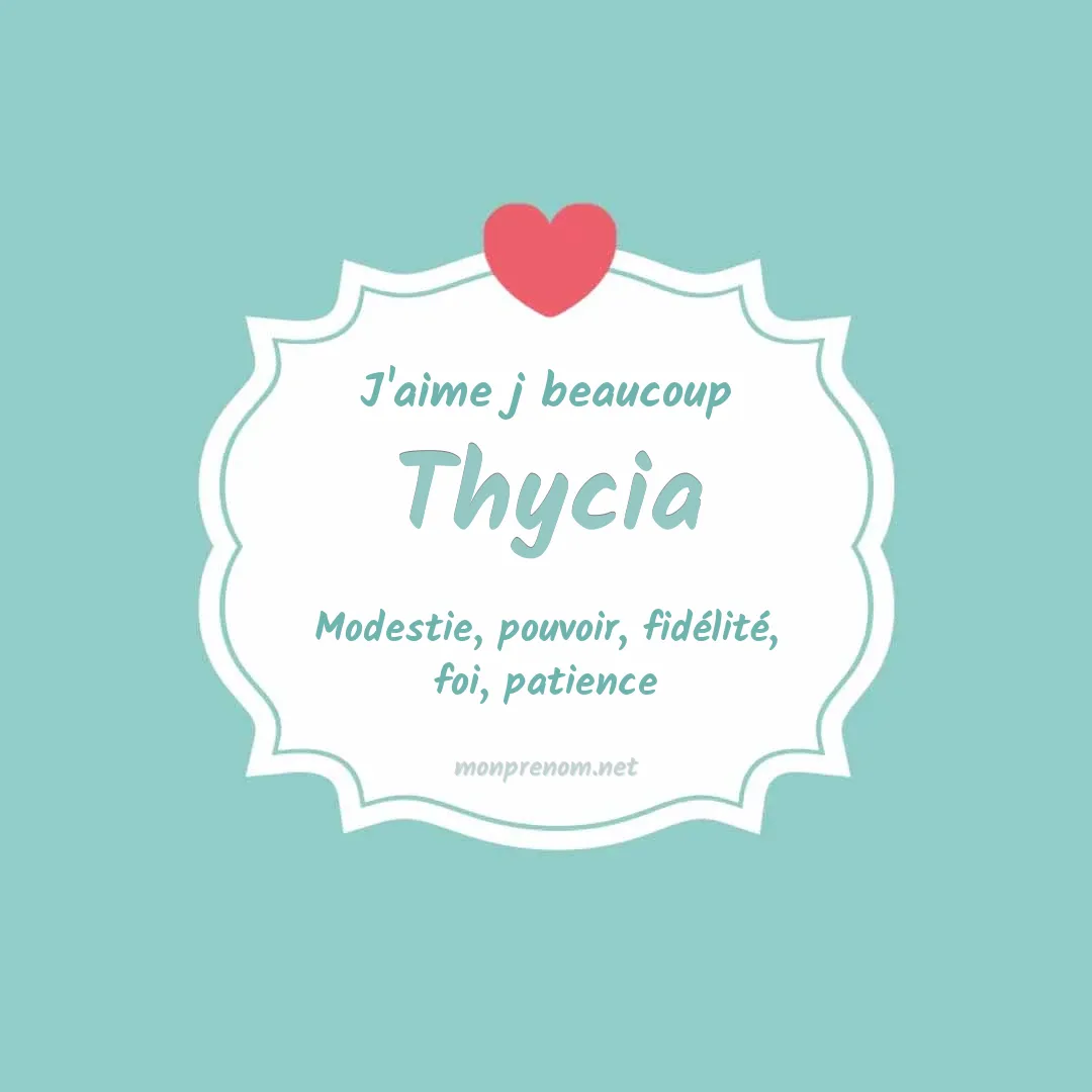 J'aime beaucoup Thycia