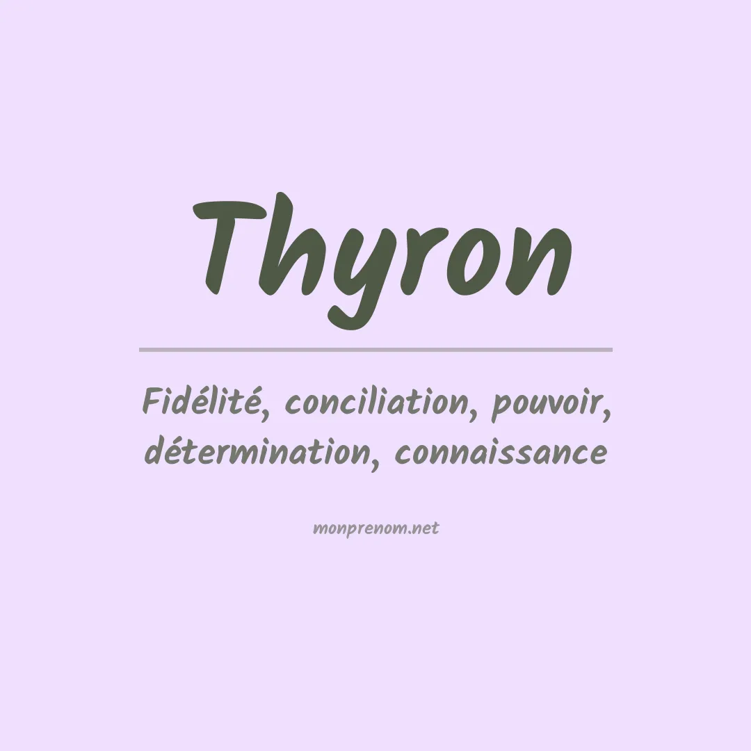 Signification du prénom Thyron