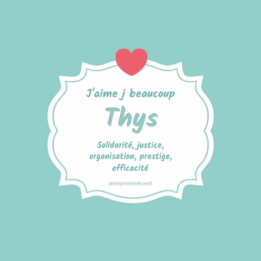 J'aime beaucoup Thys