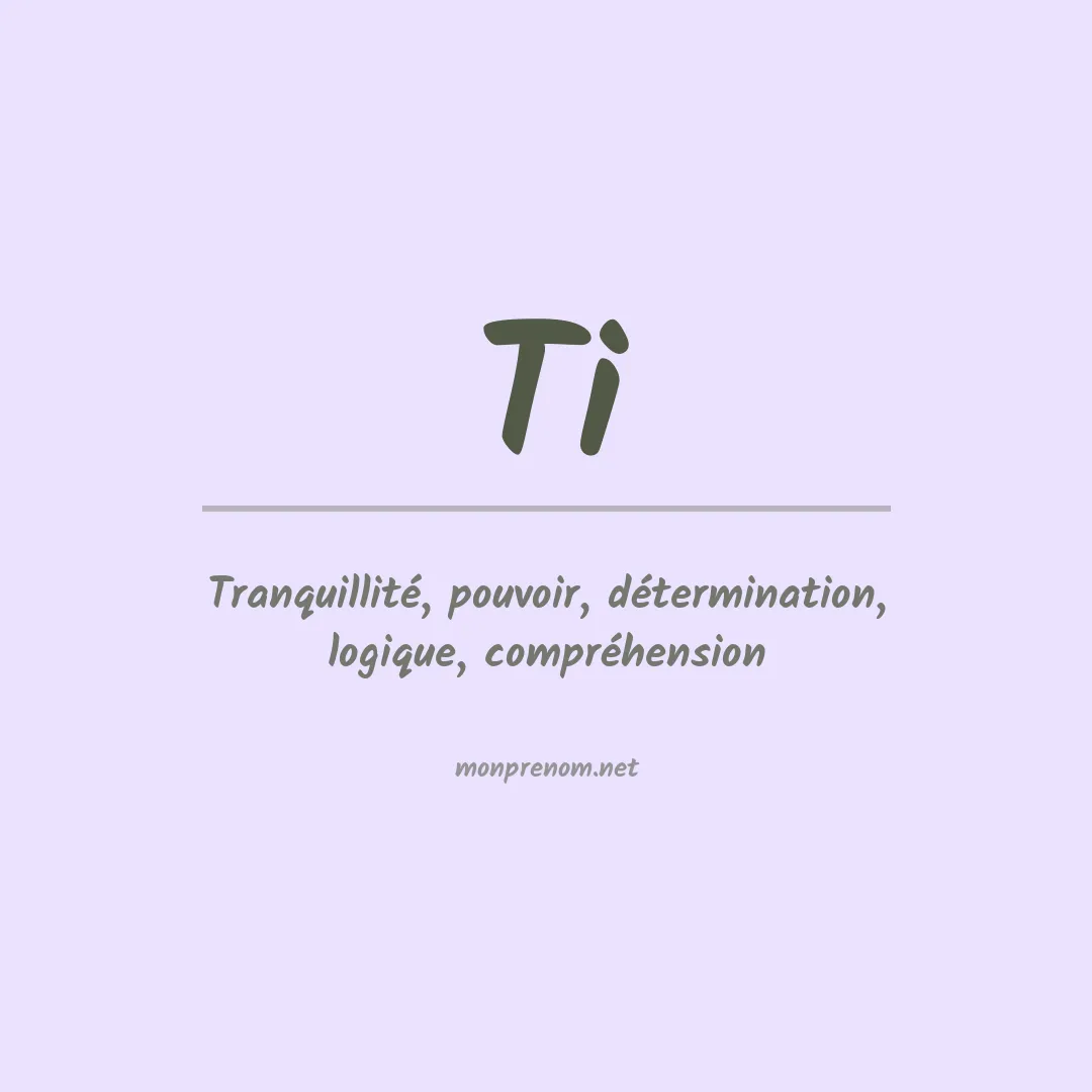Signification du prénom Ti