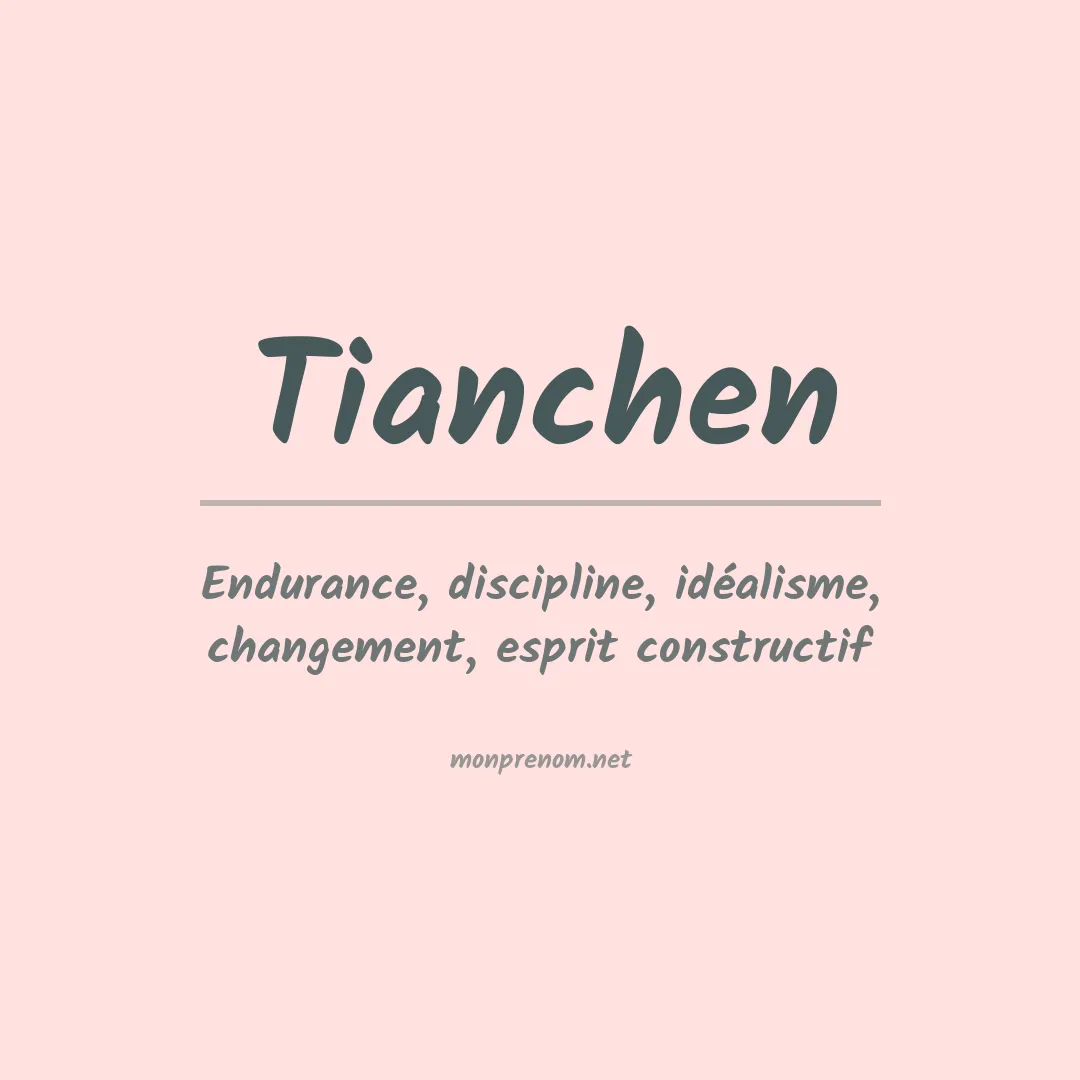Signification du prénom Tianchen