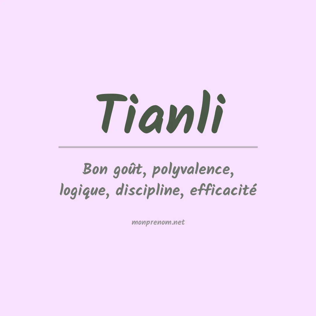 Signification du prénom Tianli