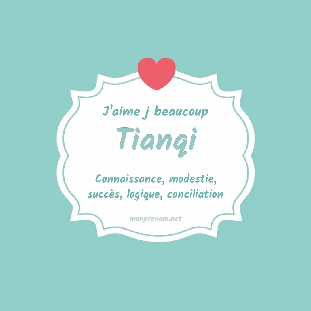 J'aime beaucoup Tianqi