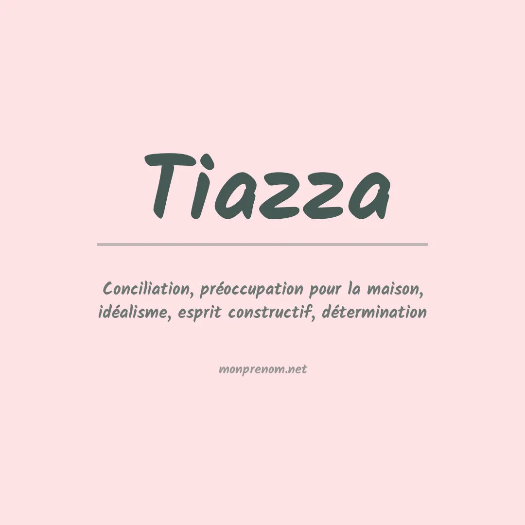 Signification du prénom Tiazza