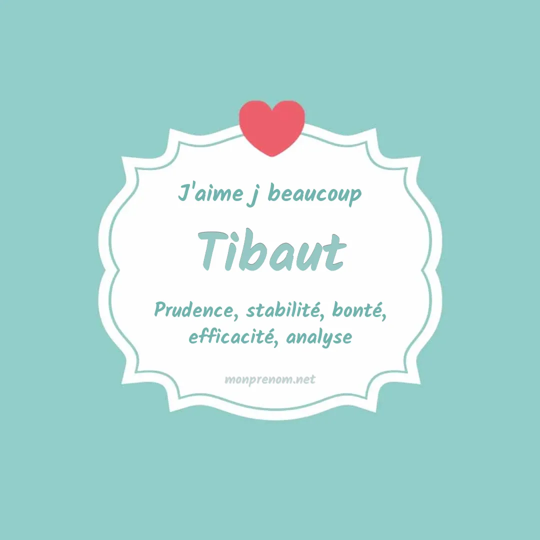 J'aime beaucoup Tibaut