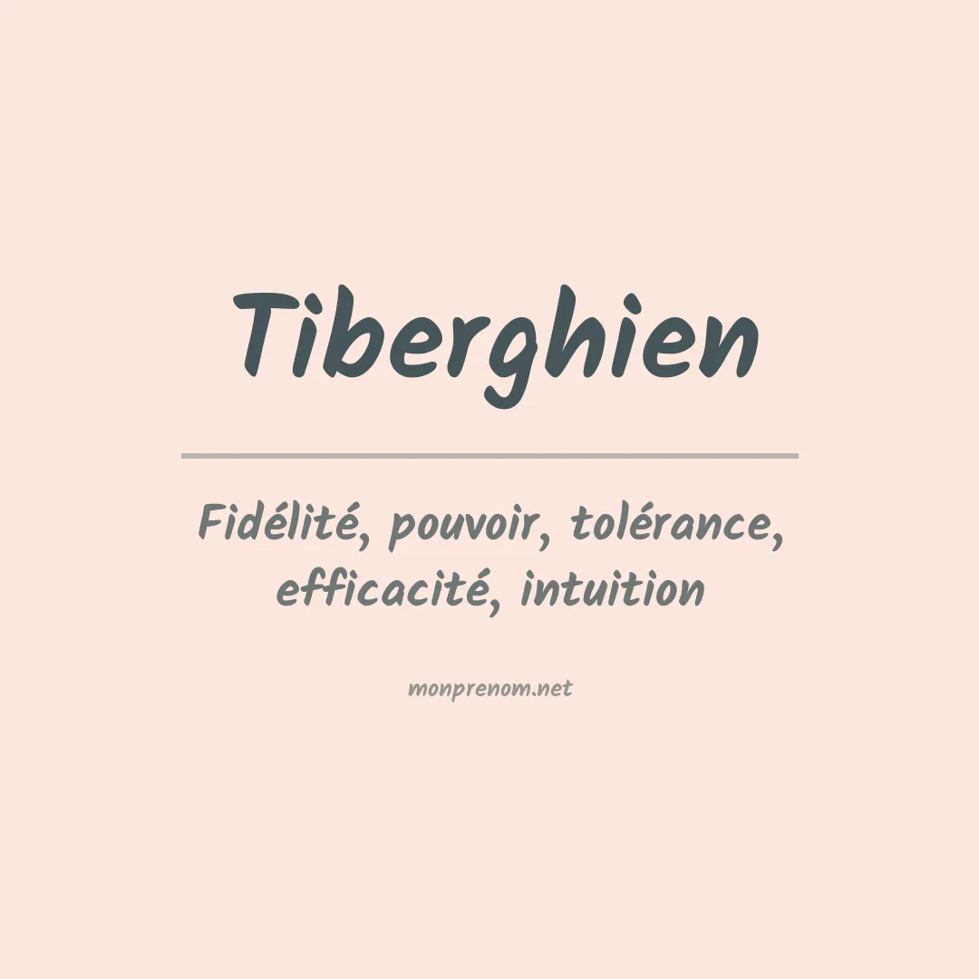 Signification du prénom Tiberghien