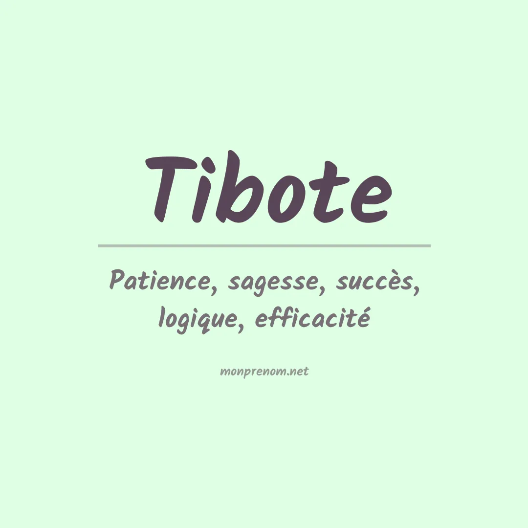 Signification du prénom Tibote