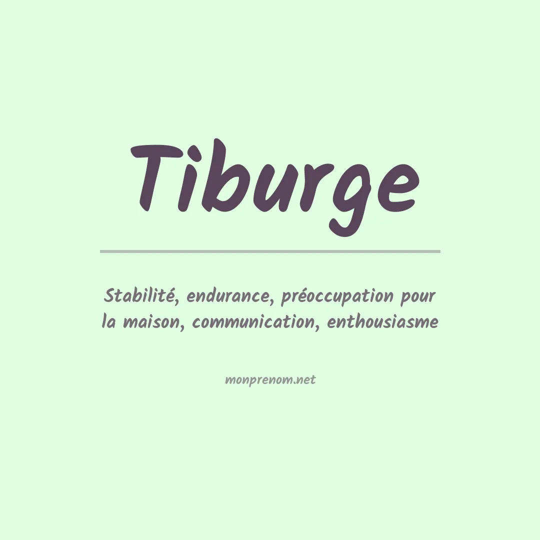 Signification du prénom Tiburge