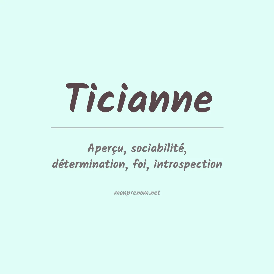 Signification du prénom Ticianne