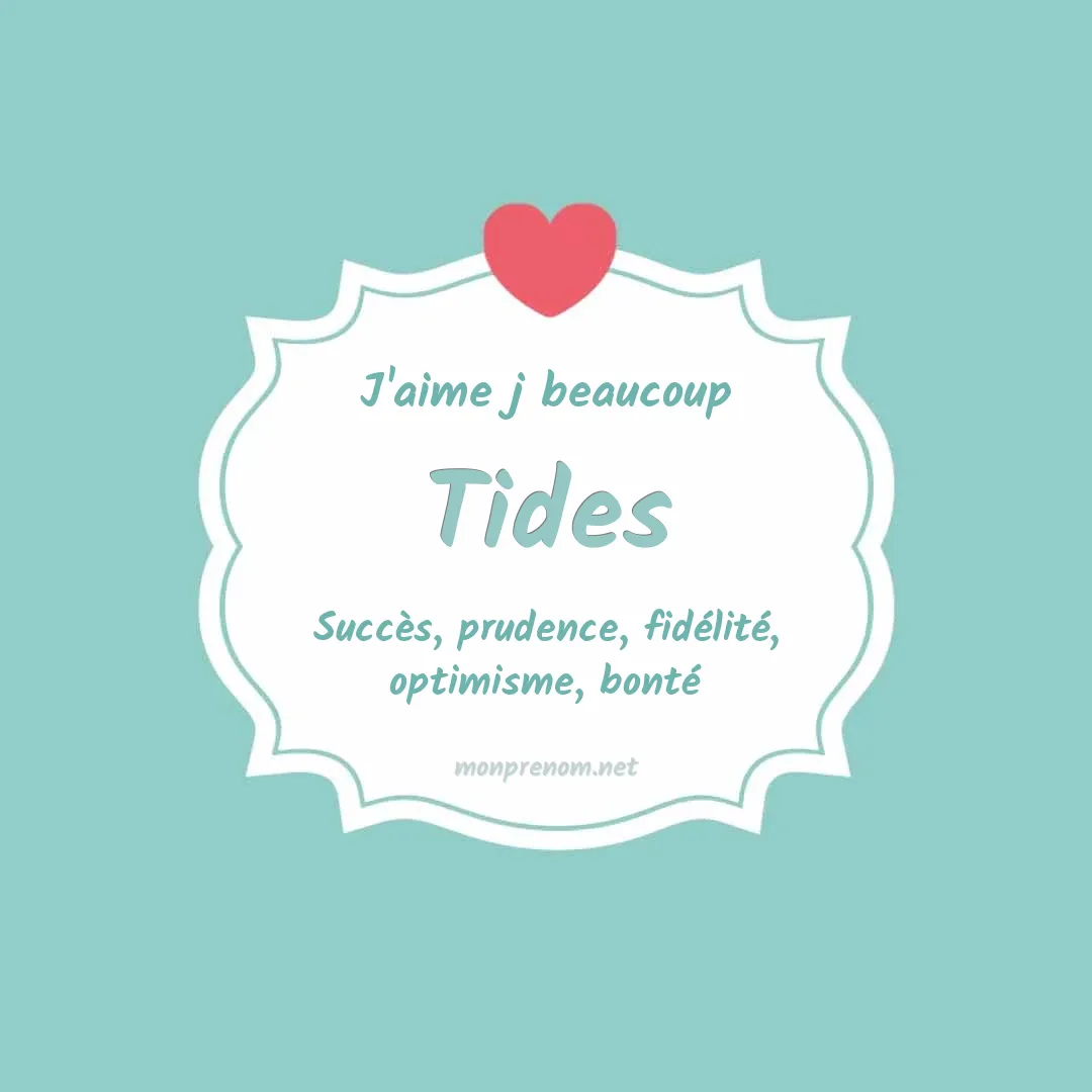J'aime beaucoup Tides