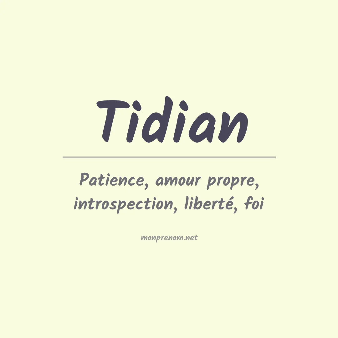 Signification du prénom Tidian